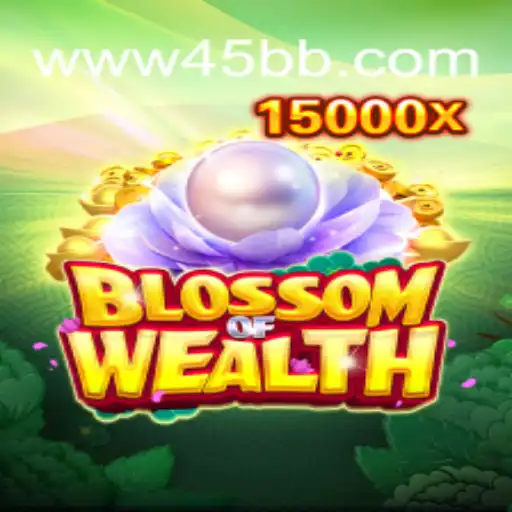 Discover the Thrilling World of BlossomofWealth with 45BB COM: Cassino Online Seguro e Premiado